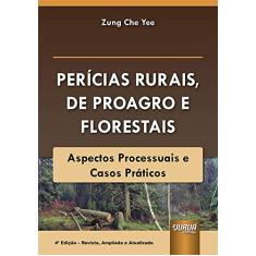 Perícias Rurais & Florestais - Aspectos Processuais e Casos Práticos