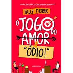 O Jogo do Amor/Ódio! - Thorne, Sally - 9788550302669 em Promoção é no  Buscapé