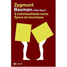 A individualidade numa época de incertezas (Nova edição)