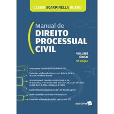 Manual de Direito Processual Civil. Lei Nº 13.105, de 16.03.2015 - Volume Único