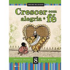 Crescer com Alegria e fé - 8º ano