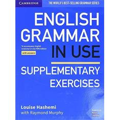 Eng Grammar in Use Supplementary Exercises Exs With Answer 5Ed: To Accompany English Grammar in Use Fifth Edition
