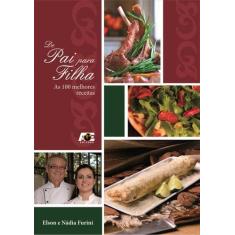 De Pai Para Filha. As 100 Melhores Receitas, 3