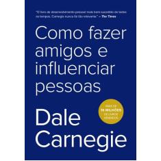 Livro Como Fazer Amigos e Influenciar Pessoas Dale Carnegie