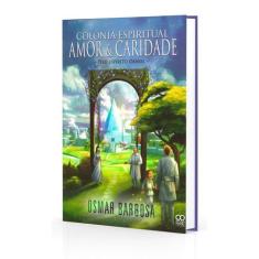 Colônia Espiritual Amor e Caridade - BOOK ESPIRITA