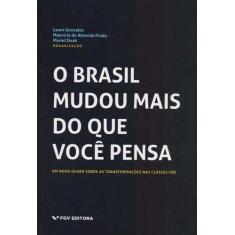 Brasil Mudou Mais do Que Você Pensa, O Sortido - FGV, Sortido