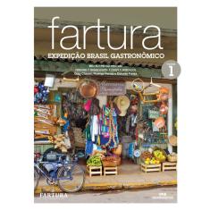 Livro - Fartura - Expedição Brasil gastronômico, Volume 1