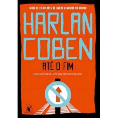 Livro - Até o fim - Editora Arqueiro