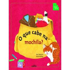 O Que Cabe Na Mochila? - Volume, Comprimento, Peso E Quantidade - 2ª Edição - Coleção Tan Tan