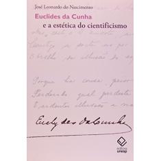 Euclides da Cunha e a estética do cientificismo