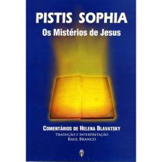 Pistis Sophia - os Mistérios de Jesus