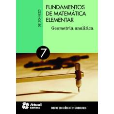 Fundamentos de matemática elementar - Volume 7: Geometria analítica