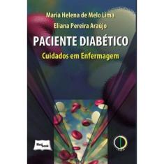 Paciente Diabetico - Cuidados Em Enfermagem - 1ª Ed.