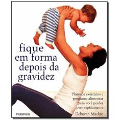 Fique em Forma Depois da Gravidez