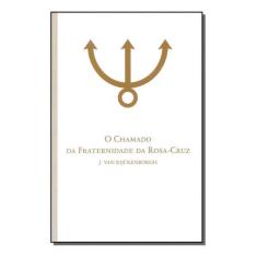 Chamado da Fraternidade da Rosa-cruz, O - ROSACRUZ, Sortido
