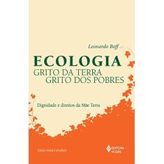 Ecologia: grito da terra, grito dos pobres: Dignidade e direitos da mãe terra