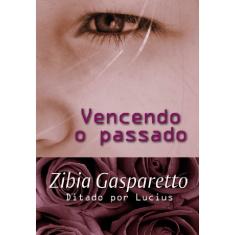 Livro Vencendo O Passado Brochura