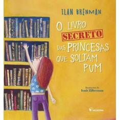 Livro - O livro secreto das princesas que soltam pum