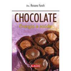 Chocolate: Energia e Saúde
