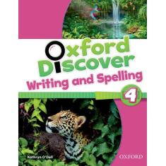 Oxford Discover 4 - Writing And Spelling - Oxford University Press - E