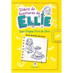Livro - Diário de aventuras da Ellie - Uma viagem fora de série - Livr