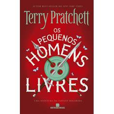 Os pequenos homens livres (Vol. 1 Tiffany Dolorida)