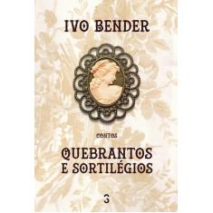 Livro - Quebrantos e sortilégios