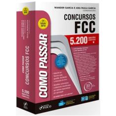 Como Passar em Concursos Fcc - 5.200 Questoes Comentadas