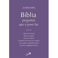 Biblia - perguntas que o povo faz - PAULUS BIBLIAS