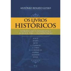 Introdução Fundamental e Auxílio para Interpretação - Os Livros Históricos