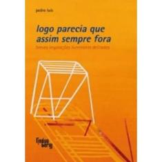 Logo parecia que assim sempre fora - LIVRO BOM E BARATO LTDA