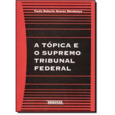 A Tópica e o Supremo Tribunal Federal - RENOVAR