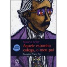 Aquele Estranho Colega, O Meu Pai