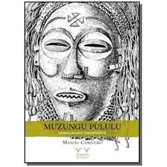 Muzungu pululu: homem branco transparente - ARMAZEM DA CULTURA, 3