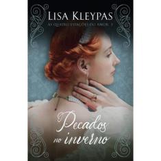 Livro Pecados No Inverno As Quatro Estações Do Amor Vol. 3 Lisa Kleypa