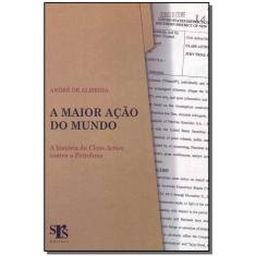 Maior Ação do Mundo, A