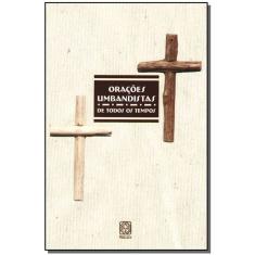Orações Umbandistas De Todos Os Tempos
