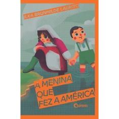Menina Que Fez a América, A