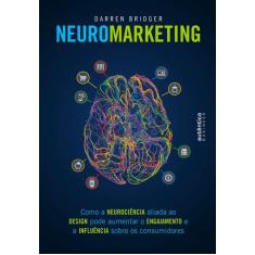 Livro - Neuromarketing: como a neurociência aliada ao design pode aume