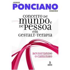 Livro - Conceito de mundo e de pessoa em gestalt-terapia