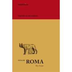 Livro - Guia De Roma  Segredos De Um Viajante