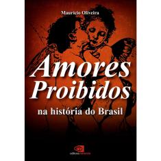Livro - Amores proibidos na história do Brasil