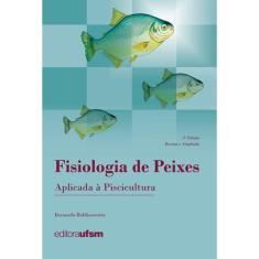Fisiologia De Peixes Aplicada A Piscicultura