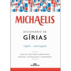 Michaelis Dicionario De Girias - Ingles-Portugues