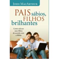 Livro - Pais sábios, filhos brilhantes