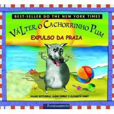 Livro - Válter, O Cachorrinho Pum - Expulso Da Praia