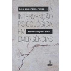 Livro - A intervenção psicológica em emergências