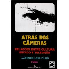 Atrás das câmeras: relações entre cultura, estado e televisão: 29