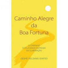 Caminho Alegre da Boa Fortuna - THARPA BRASIL - CENTRO BUDISTA MAHABOD