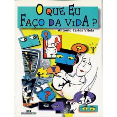 O Que Eu Faço Da Vida?